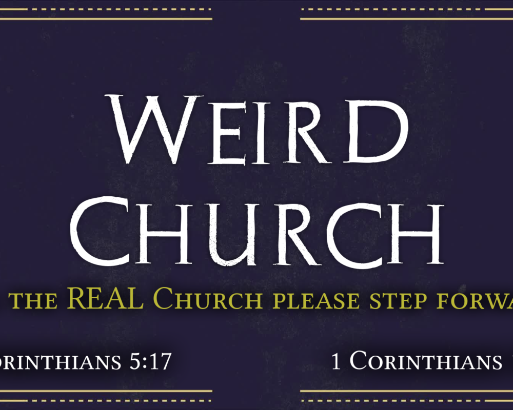 Weird Church – Peace Out, Go Be Weird – Teaching